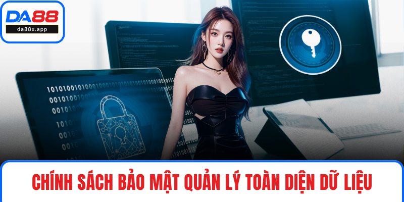 Chính sách bảo mật quản lý toàn diện dữ liệu