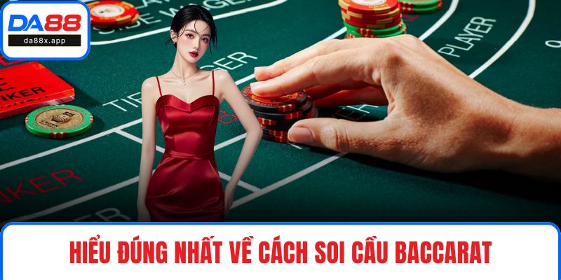Soi Cầu Baccarat Hiệu Quả - Nắm Chắc Phần Thắng 100% Hiểu đúng nhất về cách soi cầu Baccarat