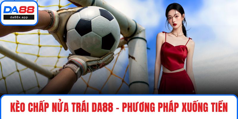 Kèo chấp nửa trái