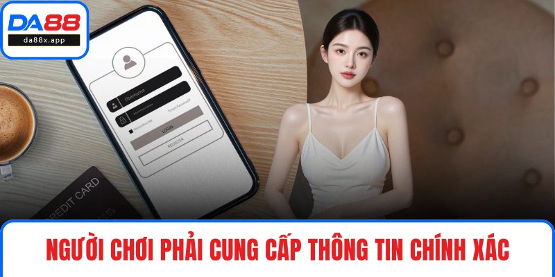 Người chơi phải cung cấp thông tin chính xác