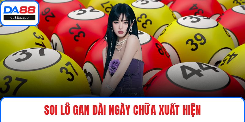Soi lô gan dài ngày chữa xuất hiện