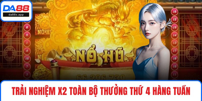 Siêu Nổ Hũ – Game Quay Thưởng Đỉnh Cao Với Hệ Số Cực Khủng Trải nghiệm X2 toàn bộ thưởng thứ 4 hàng tuần